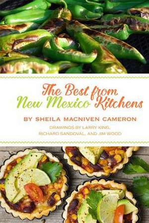 The Best from New Mexico Kitchens de Sheila MacNiven Cameron