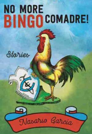 No More Bingo, Comadre! de Nasario García