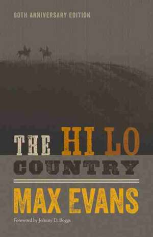 The Hi Lo Country, 60th Anniversary Edition de Max Evans