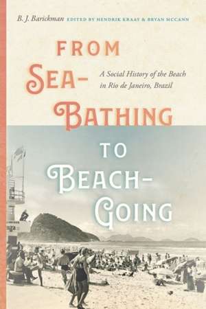 From Sea-Bathing to Beach-Going de B.J. Barickman