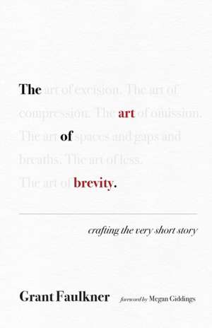 The Art of Brevity de Grant Faulkner