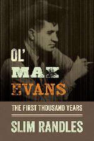 Ol' Max Evans de Slim Randles