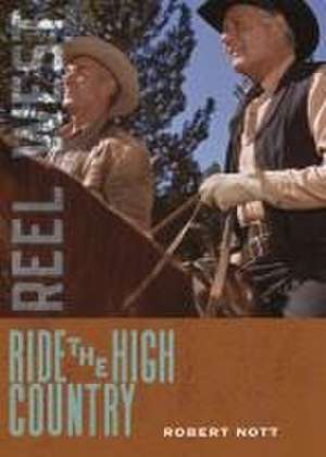 Ride the High Country de Robert Nott