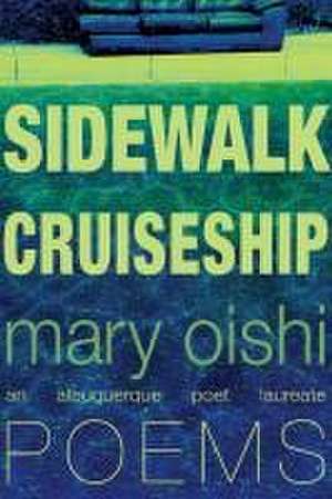 Sidewalk Cruiseship de Mary Oishi