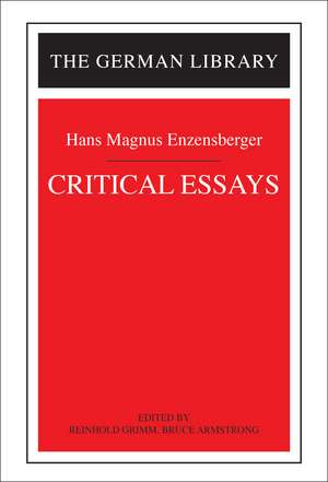 Critical Essays: Hans Magnus Enzensberger de Reinhold Grimm