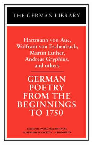 German Poetry from the Beginnings to 1750: Hartmann von Aue, Wolfram von Eschenbach, Martin Luther de Ingrid Walsøe-Engel