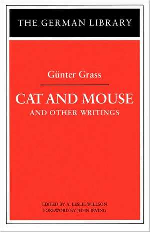 Cat and Mouse: Günter Grass: and Other Writings de A. Leslie Willson