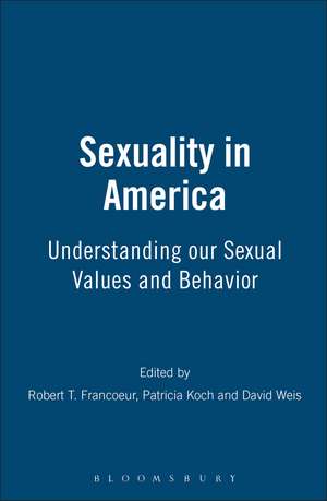 Sexuality in America: Understanding our Sexual Values and Behavior de Dr. Robert T. Francoeur