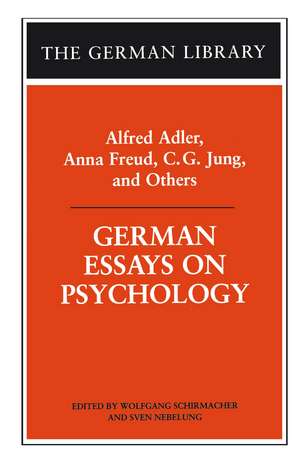 German Essays on Psychology: Alfred Adler, Anna Freud, C.G. Jung, and Others de Wolfgang Schirmacher