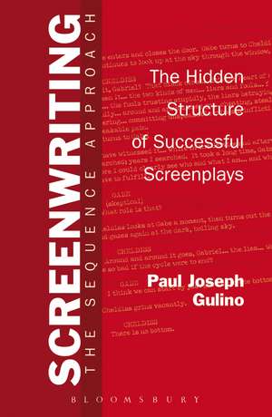 Screenwriting: The Sequence Approach de Professor Paul Joseph Gulino