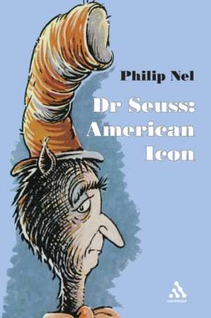 Dr. Seuss: American Icon de Philip Nel