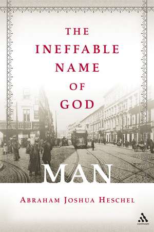 The Ineffable Name of God: Man: Poems in Yiddish and English de Abraham Joshua Heschel