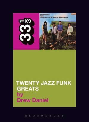 Throbbing Gristle's Twenty Jazz Funk Greats de Drew Daniel