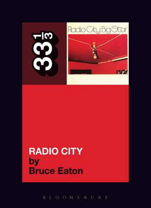 Big Star's Radio City de Bruce Eaton