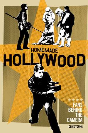 Homemade Hollywood: Fans Behind the Camera de Clive Young