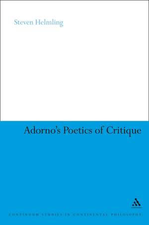 Adorno's Poetics of Critique de Professor Steven Helmling