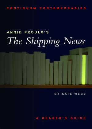 Annie Proulx's The Shipping News: A Reader's Guide de Aliki Varvogli