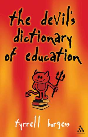 Devil's Dictionary of Education de Tyrrell Burgess