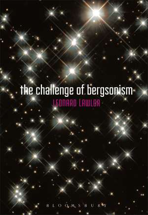 The Challenge of Bergsonism de Leonard Lawlor