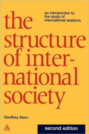 Structure of International Society: An Introduction to the Study of International Relations, Second Edition de Geoffrey Stern