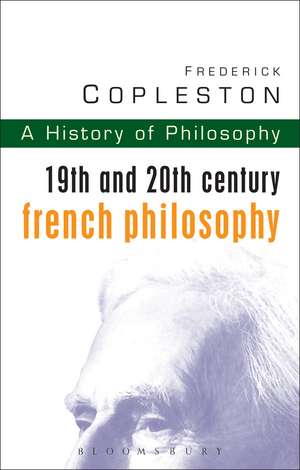 History of Philosophy Volume 9: 19th and 20th Century French Philosophy de Frederick Copleston