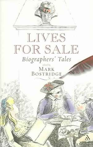 Lives for Sale: Biographers' Tales de Mark Bostridge