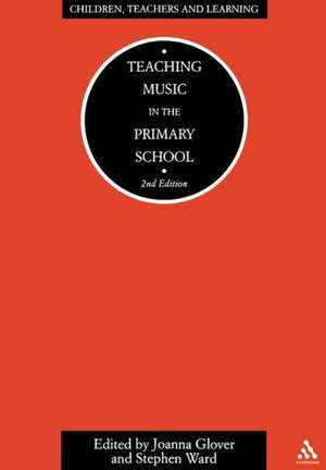 Teaching Music in the Primary School de Joanna Glover