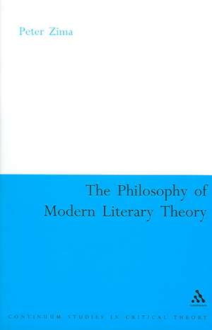 The Philosophy of Modern Literary Theory de Professor Peter V. Zima