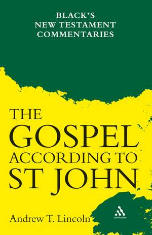 Gospel According to St John: Black's New Testament Commentaries de Andrew Lincoln