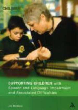 Supporting Children with Speech and Language Impairment and Associated Difficulties de Jill McMinn