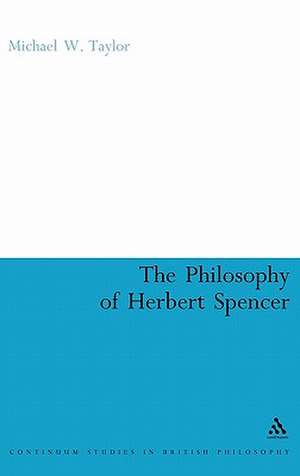 The Philosophy of Herbert Spencer de Michael Taylor