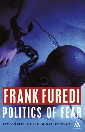 Politics of Fear de Professor Frank Furedi