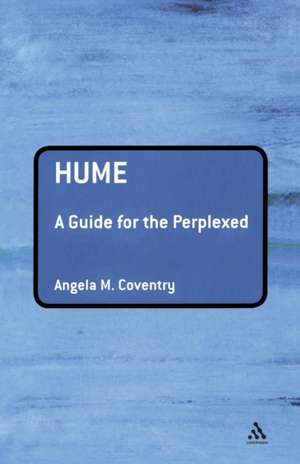 Hume: A Guide for the Perplexed de Angela M. Coventry