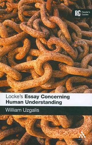 Locke's 'Essay Concerning Human Understanding': A Reader's Guide de Professor William Uzgalis