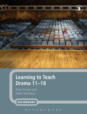 Learning to Teach Drama 11-18 de Andy Kempe