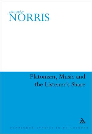 Platonism, Music and the Listener's Share de Professor Christopher Norris