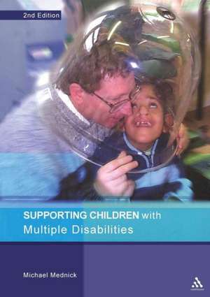 Supporting Children with Multiple Disabilities 2nd Edition de Michael Mednick