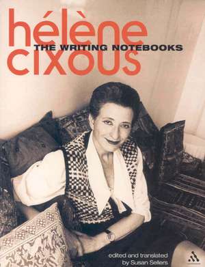 The Writing Notebooks de Helene Cixous