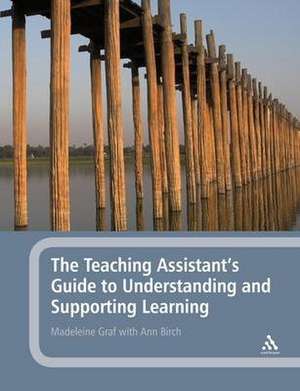 The Teaching Assistant's Guide to Understanding and Supporting Learning de Madeleine Graf