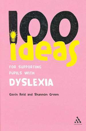 100 Ideas for Supporting Pupils with Dyslexia de Dr. Gavin Reid