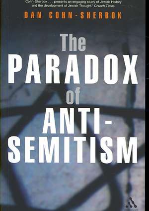 The Paradox of Anti-Semitism de Rabbi Dan Cohn-Sherbok