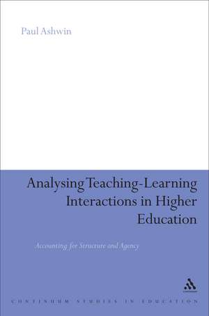 Analysing Teaching-Learning Interactions in Higher Education de Paul Ashwin