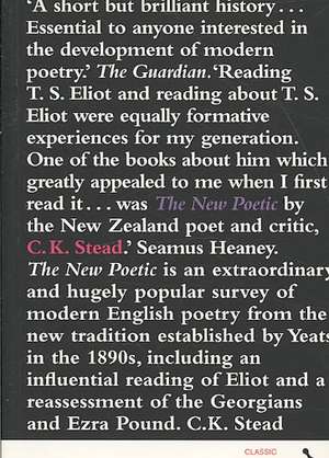 The New Poetic: Yeats to Eliot de C. K. Stead