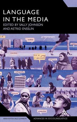 Language in the Media: Representations, Identities, Ideologies de Professor Sally Johnson