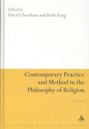 Contemporary Practice and Method in the Philosophy of Religion: New Essays de Dr David Cheetham