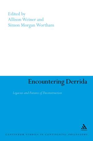 Encountering Derrida: Legacies and Futures of Deconstruction de Professor Simon Wortham