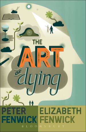 The Art of Dying de Dr Peter Fenwick