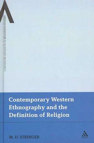 Contemporary Western Ethnography and the Definition of Religion de Martin D. Stringer