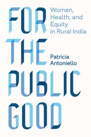 For the Public Good de Patricia Antoniello