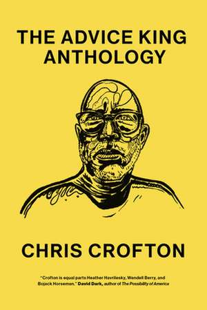 Advice King Anthology de Chris Crofton